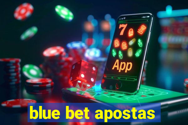 blue bet apostas